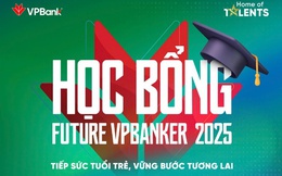 Học bổng Future VPBanker 2025 - Chắp cánh hành trình vươn xa của tài năng trẻ Việt Nam