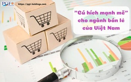 "Cú hích mạnh mẽ" cho ngành bán lẻ của Việt Nam