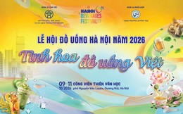 Lễ hội Đồ uống Hà Nội năm 2026: Kết nối văn hóa đồ uống với phát triển du lịch