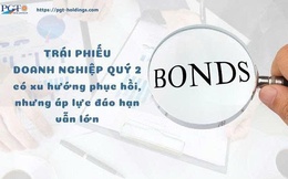 Trái phiếu doanh nghiệp quý 2 có xu hướng phục hồi, nhưng áp lực đáo hạn vẫn lớn