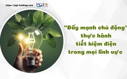 "Đẩy mạnh chủ động" thực hành tiết kiệm điện trong mọi lĩnh vực
