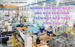 Ngành sản xuất bước vào nửa cuối năm trên một nền tảng tích cực