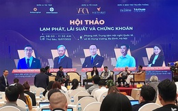 Thảo luận “nóng” các vấn đề về lạm phát, lãi suất và chứng khoán