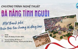 Đà Nẵng: Chương trình nghệ thuật hướng về người dân vùng bão lũ
