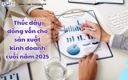 Thúc đẩy dòng vốn cho sản xuất kinh doanh cuối năm 2025