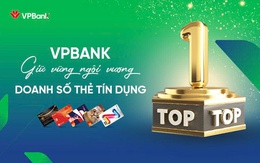 VPBank củng cố vị thế số 1 thị trường thẻ tín dụng, khẳng định sức mạnh hệ sinh thái chi tiêu toàn diện