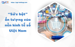 “Sức bật” ấn tượng của nền kinh tế số Việt Nam