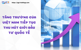 Tăng trưởng của Việt Nam tiếp tục thu hút giới đầu tư quốc tế