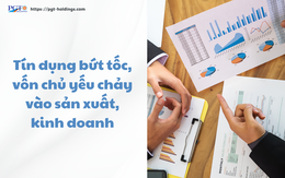 Tín dụng bứt tốc, vốn chủ yếu chảy vào sản xuất, kinh doanh
