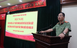 Lấy ý kiến về các dự án luật do Bộ Công an chủ trì soạn thảo trình Quốc hội khóa XV