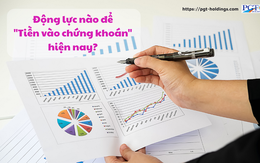 Động lực nào để "Tiền vào chứng khoán" hiện nay?