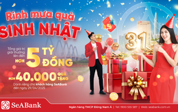 SeABank đón sinh nhật 31: 'Mưa' quà tặng trị giá hơn 5 tỷ đồng tri ân khách hàng