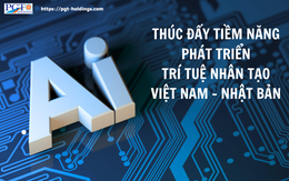 Thúc đẩy tiềm năng phát triển trí tuệ nhân tạo Việt Nam - Nhật Bản