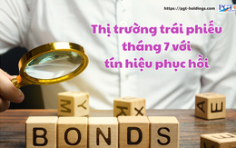 Thị trường trái phiếu tháng 7 với tín hiệu phục hồi