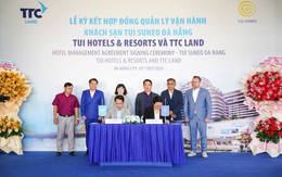 Đà Nẵng: TTC Land "bắt tay" TUI Hotels & Resorts vận hành khách sạn quốc tế TUI SUNEO tại Việt Nam