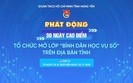 Tuổi trẻ Hưng Yên: 30 ngày cao điểm tổ chức mở lớp "Bình dân học vụ số" đợt 2