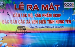 Ra mắt Câu lạc bộ OCOP - Đặc sản các xã ven biển tỉnh Hưng Yên