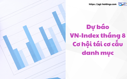 Dự báo VN-Index tháng 8: Cơ hội tái cơ cấu danh mục