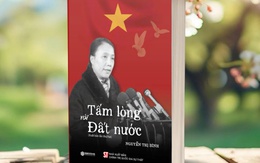 “Tấm lòng với Đất nước” của bà Nguyễn Thị Bình