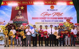 Thanh Kỳ: Khơi thông nguồn lực, đánh thức tiềm năng kinh tế