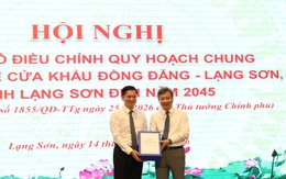 Lạng Sơn: Công bố điều chỉnh quy hoạch khu kinh tế cửa khẩu gần 40.000 ha