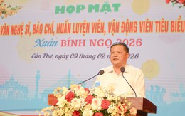 Cần Thơ họp mặt văn nghệ sĩ, báo chí, huấn luyện viên, vận động viên tiêu biểu nhân dịp Xuân Bính Ngọ 2026