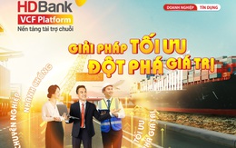 HDBank đẩy mạnh tài trợ theo chuỗi: Tín chấp lên đến 5 tỷ và tỷ lệ tài trợ đến 100%, khơi thông dòng vốn hệ sinh thái và chuỗi giá trị