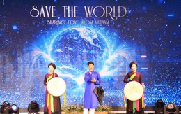 “Save The World - Sharing Love From Vietnam”: Hành trình chữa lành bằng âm nhạc từ Việt Nam ra thế giới