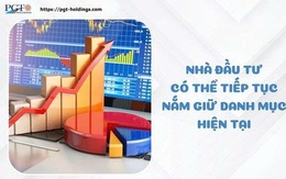 Nhà đầu tư  có thể tiếp tục nắm giữ danh mục hiện tại