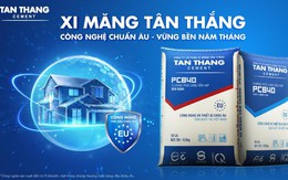 Xi măng Tân Thắng: Chất lượng vượt chuẩn, đáp ứng yêu cầu khắt khe của thị trường quốc tế