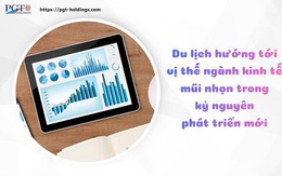 Du lịch hướng tới vị thế ngành kinh tế mũi nhọn trong kỷ nguyên phát triển mới