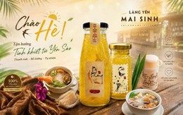 Làng Yến Mai Sinh: Khi yến sào được nâng niu theo từng nhu cầu sức khỏe