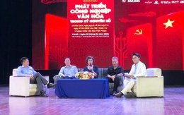 Đánh thức tiềm năng kinh tế sáng tạo từ Hội thảo "Phát triển công nghiệp văn hóa trong kỷ nguyên số"
