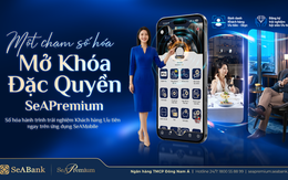 SeABank ra mắt 3 tính năng mới dành cho Khách hàng Ưu tiên trên SeAMobile