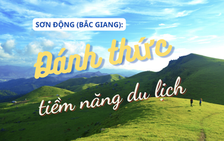 Sơn Động: Đánh thức tiềm năng du lịch
