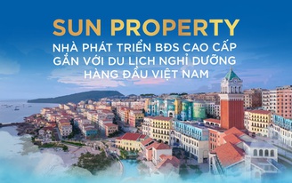 Điều gì làm nên thành công cho các dự án BĐS cao cấp Sun Property?