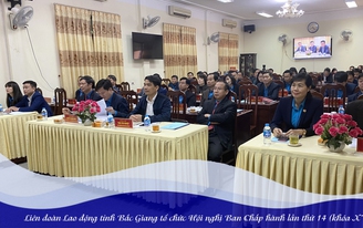 LĐLĐ tỉnh Bắc Giang: Hoàn thành vượt mức 22/22 chỉ tiêu Nghị quyết Đại hội Công đoàn tỉnh nhiệm kỳ 2018 - 2023