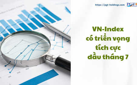 VN-Index có triển vọng tích cực đầu tháng 7