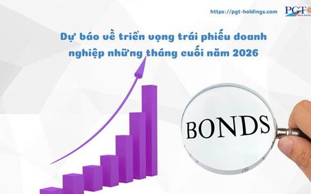 Dự báo về triển vọng trái phiếu doanh nghiệp những tháng cuối năm 2026
