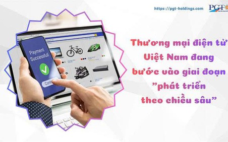 Thương mại điện tử Việt Nam đang bước vào giai đoạn