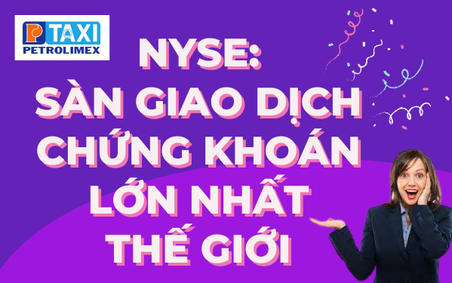 NYSE - sàn giao dịch chứng khoán lớn nhất thế giới