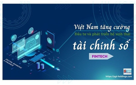 Việt Nam tăng cường đầu tư và phát triển hệ sinh thái tài chính số